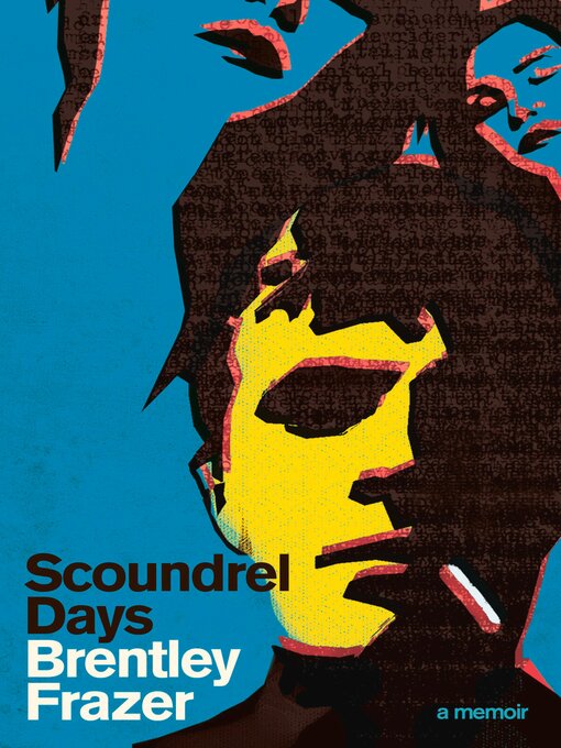 Title details for Scoundrel Days by Brentley Frazer - Available